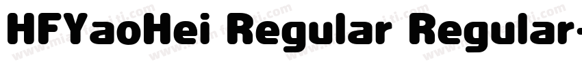 HFYaoHei Regular Regular字体转换